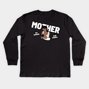 Mother By Choice For Choice Kids Long Sleeve T-Shirt